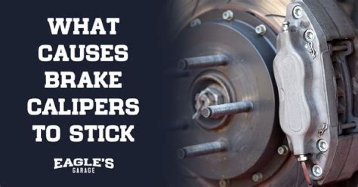 What causes brake calipers to stick?